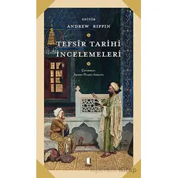 Tefsir Tarihi İncelemeleri - Kolektif - Kapı Yayınları
