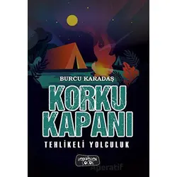 Korku Kapanı - Tehlikeli Yolculuk - Burcu Karadaş - Yediveren Çocuk