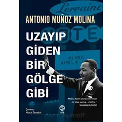 Uzayıp Giden Bir Gölge Gibi - Antonio Munoz Molina - Sia Kitap
