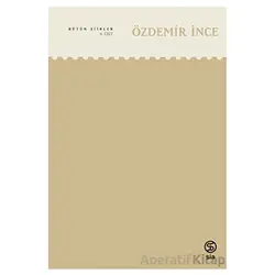 Bütün Şiirleri - Özdemir İnce - Sia Kitap