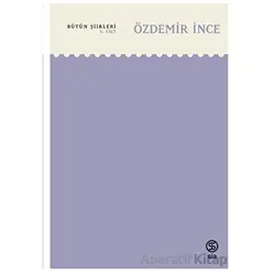 Bütün Şiirleri - 5. Cilt - Özdemir İnce - Sia Kitap