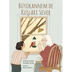 Büyükannem De Kuşları Sever - Andrew Larsen - Sia Kitap