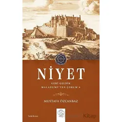 Niyet - Geri Geldik Malazgirtten Çoruma - Mustafa Özcanbaz - Post Yayınevi