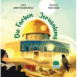 Die Farben Jerusalems - Jenny Molendyk Divleli - Karavan Çocuk Yayınları
