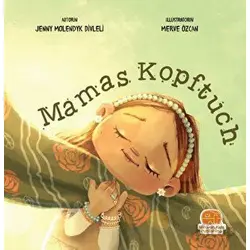 Mamas Kopftuch - Jenny Molendyk Divleli - Karavan Çocuk Yayınları
