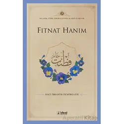 Fıtnat Hanım - Hacı İbrahim Demirkazık - İdeal Kültür Yayıncılık