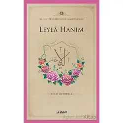 Leyla Hanım - Nihat Öztoprak - İdeal Kültür Yayıncılık