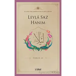 Leyla Saz Hanım - Ümran Ay - İdeal Kültür Yayıncılık