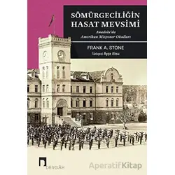Sömürgeciliğin Hasat Mevsimi - Frank A. Stone - Dergah Yayınları
