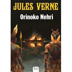 Orinoko Nehri - Jules Verne - Bilgili Yayınları