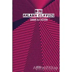 Dini Anlama Kılavuzu - Şaban Ali Düzgün - Otto Yayınları