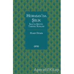 Horasan’da Şiilik - Habip Demir - Otto Yayınları