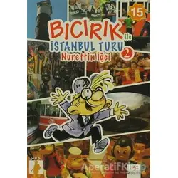 Bıcırık ile İstanbul Turu 2 - Nurettin İğci - Bu Yayınevi