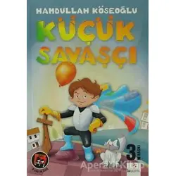 Küçük Savaşçı - Hamdullah Köseoğlu - Bu Yayınevi