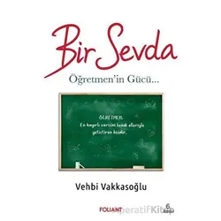 Bir Sevda - Vehbi Vakkasoğlu - Foliant Yayınları