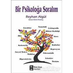 Bir Psikoloğa Soralım - Reyhan Algül - İlkim Ozan Yayınları