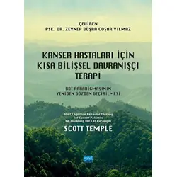 Kanser Hastaları İçin Kısa Bilişsel Davranışçı Terapi - Scott Temple - Nobel Akademik Yayıncılık