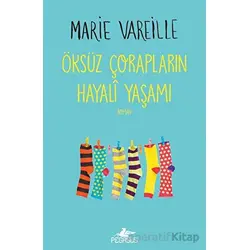 Öksüz Çorapların Hayali Yaşamı - Marie Vareille - Pegasus Yayınları