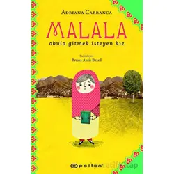 Malala: Okula Gitmek İsteyen Kız - Adriana Carranca - Epsilon Yayınevi