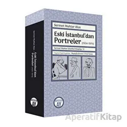 Eski İstanbul’dan Portreler (1934-1973) - Sermet Muhtar Alus - Büyüyen Ay Yayınları