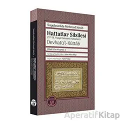 Hattatlar Silsilesi (17-18. Yüzyıl Osmanlı Hattatları) Devhatü’l-Küttab