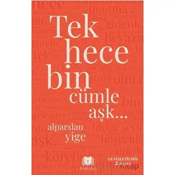 Tek Hece Bin Cümle Aşk… - Alparslan Yige - Parana Yayınları