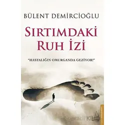Sırtımdaki Ruh İzi - Bülent Demircioğlu - Destek Yayınları