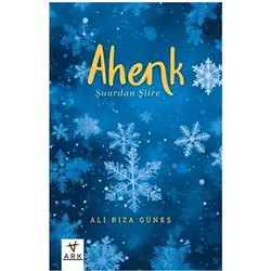 Ahenk -Şuurdan Şiire - - Ali Rıza Güneş - Ark Kitapları