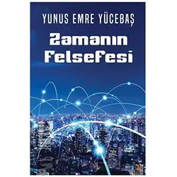 Zamanın Felsefesi - Yunus Emre Yücebaş - Cinius Yayınları