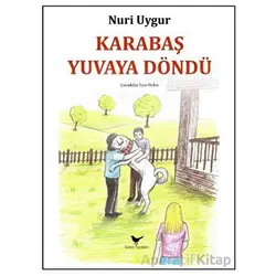 Karabaş Yuvaya Döndü - Nuri Uygur - Günce Yayınları