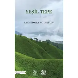 Yeşil Tepe - Rahmetolla Rayimkulov - Bengü Yayınları