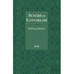 Buhari’nin Kaynakları - M. Fuad Sezgin - Otto Yayınları