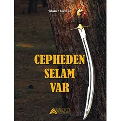 Cepheden Selam Var - İslam Ebu Nur - Anlatı Yayınları