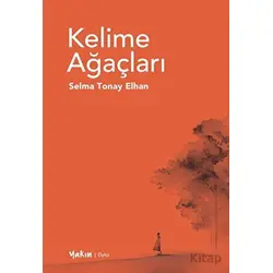 Kelime Ağaçları - Selma Tonay Elhan - Yakın Kitabevi