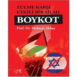 Zulme Karşı Etkili Bir Silah Boykot - Mehmet Akbaş - Nida Yayıncılık