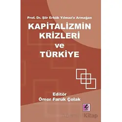 Kapitalizmin Krizleri ve Türkiye - Kolektif - Efil Yayınevi