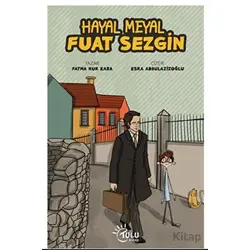 Hayal Meyal Fuat Sezgin - Fatma Nur Kara - Tulu Kitap