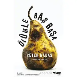 Ölümle Baş Başa - Peter Nadas - Can Yayınları