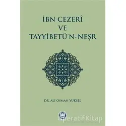 İbn Cezeri ve Tayyibetü’n-Neşr - Ali Osman Yüksel - Marmara Üniversitesi İlahiyat Fakültesi Vakfı