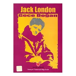 Gece Doğan - Jack London - Yalçın Yayınları
