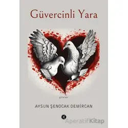 Güvercinli Yara - Aysun Şenocak Demircan - Kafe Kültür Yayıncılık