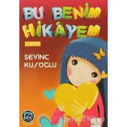 Bu Benim Hikayem 2. Kitap - Sevinç Kuşoğlu - Bu Yayınevi