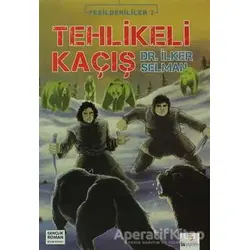 Tehlikeli Kaçış - İlker Selman - Bu Yayınevi