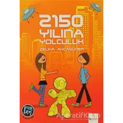 2150 Yılına Yolculuk - Zeliha Akçagüner - Bu Yayınevi