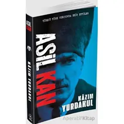 Asil Kan - Kazım Yurdakul - Akil Yayınları