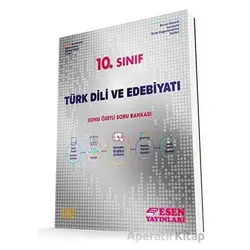 10.Sınıf Türk Edebiyatı Konu Özetli Soru Bankası Esen Yayınları