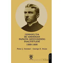 Osmanlı’da İki Amerikan Papazın (Misyonerin) Faaliyetleri 1888-1898
