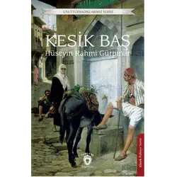 Kesik Baş - Hüseyin Rahmi Gürpınar - Dorlion Yayınları