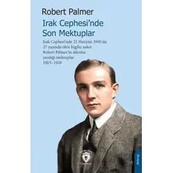 Irak Cephesi’nde Son Mektuplar - Robert Palmer - Dorlion Yayınları
