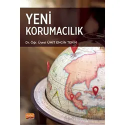 Yeni Korumacılık - Ümit Engin Tekin - Nobel Bilimsel Eserler